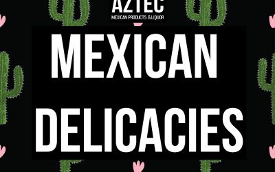 Mexican Delicacies for Something Different